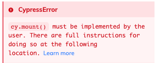 cy.mount() must be implemented by the user.